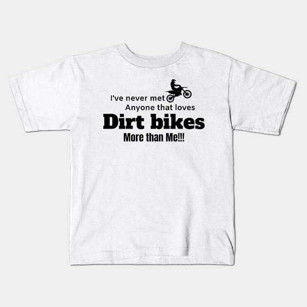 For the love of dirt bikes. Awesome Dirt bike/Motocross design. Kids T-Shirt by Murray Clothing